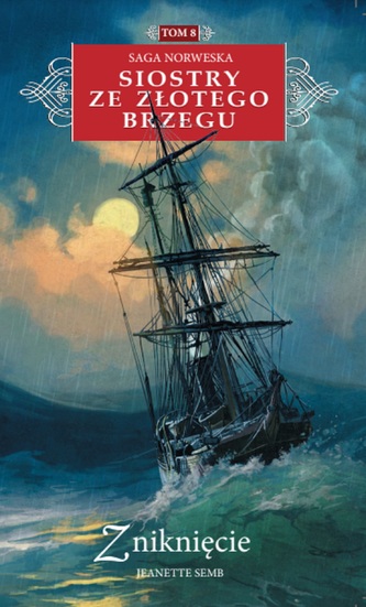 ZNIKNIĘCIE SIOSTRY ZE ZŁOTEGO BRZEGU TOM 8