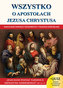 WSZYSTKO O APOSTOŁACH JEZUSA CHRYSTUSA