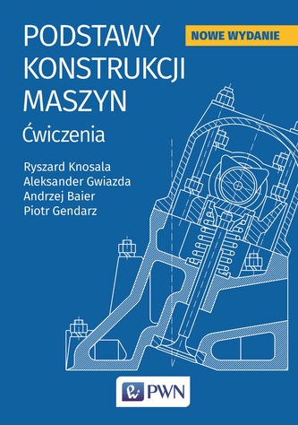 PODSTAW KONSTRUKCJI MASZYN ĆWICZENIA