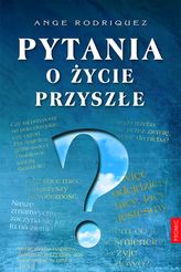 PYTANIA O ŻYCIE PRZYSZŁE