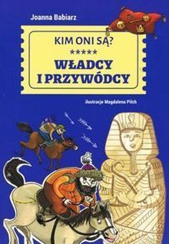WŁADCY I PRZYWÓDCY KIM ONI SĄ