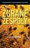 ZGRANE ZESPOŁY JAK BUDOWAĆ JEDNOŚĆ W ZESPOLE PRZYWÓDCZYM I PRACOWNICZYM