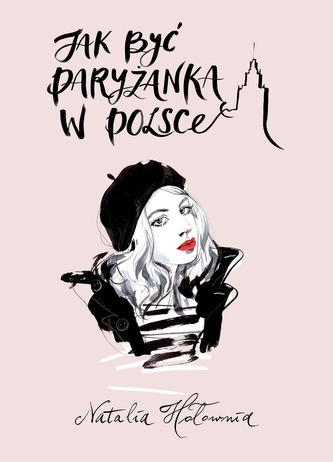 JAK BYĆ PARYŻANKĄ W POLSCE