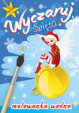 WYCZARUJ ŚWIĘTA ELF MALOWANKA WODNA