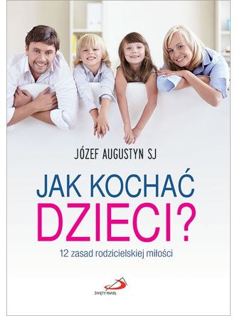 JAK KOCHAĆ DZIECI