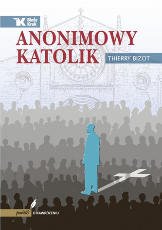 ANONIMOWY KATOLIK ANONIMOWY KATOLIK