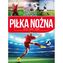 Piłka nożna. Zasady, porady, trening