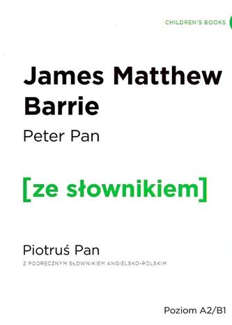 PIOTRUŚ PAN PETER PAN Z PODRĘCZNYM SŁOWNIKIEM ANGIELSKO-POLSKIM