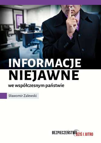 INFORMACJE NIEJAWNE WE WSPÓŁCZESNYM ŚWIECIE