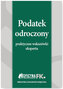 PODATEK ODROCZONY PRAKTYCZNE WSKAZÓWKI EKSPERTA