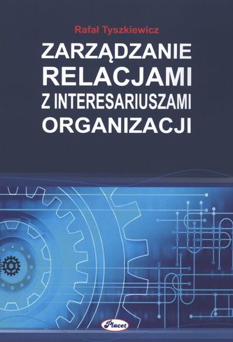 ZARZĄDZANIE RELACJAMI Z INTERESARIUSZAMI ORGANIZACJI
