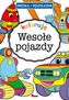 KOLORUJĘ WESOŁE POJAZDY KREDKĄ I PĘDZELKIEM