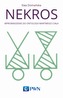 NEKROS WPROWADZENIE DO ONTOLOGII MARTWEGO CIAŁA