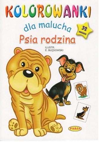 PSIA RODZINA KOLOROWANKI DLA MALUCHA