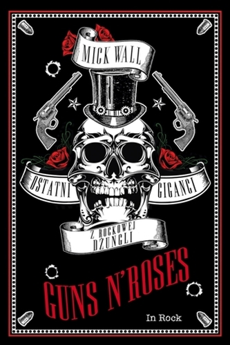 GUNS N ROSES OSTATNI GIGANCI Z ROCKOWEJ DŻUNGLI