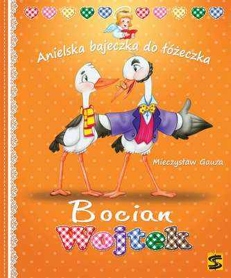 BOCIAN WOJTEK ANIELSKA BAJECZKA DO ŁÓŻECZKA
