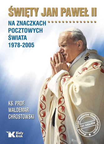 ŚWIĘTY JAN PAWEŁ II NA ZNACZKACH POCZTOWYCH ŚWIATA 1978-2005