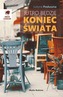 JUTRO BĘDZIE KONIEC ŚWIATA