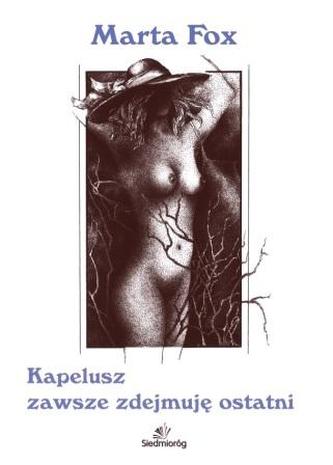 KAPELUSZ ZAWSZE ZDEJMUJĘ OSTATNI