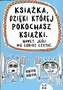 KSIĄŻKA DZIĘKI KTÓREJ POKOCHASZ KSIĄŻKI