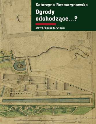 OGRODY ODCHODZĄCE Z DZIEJÓW GDAŃSKIEJ ZIELENI PUBLICZNEJ 1708–1945