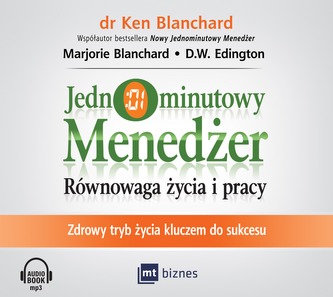 CD MP3 JEDNOMINUTOWY MENEDŻER RÓWNOWAGA ŻYCIA I PRACY ZDROWY TRYB ŻYCIA KLUCZEM DO SUKCESU