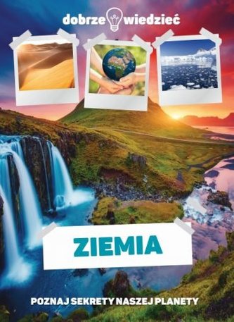ZIEMIA POZNAJ SEKRETY NASZEJ PLANETY