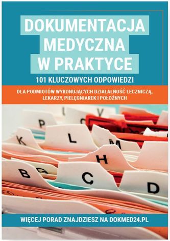 DOKUMENTACJA MEDYCZNA W PRAKTYCE