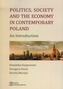 POLITICS SOCIETY AND THE ECONOMY IN CONTEMPORARY POLAND AN INTRODUCTION