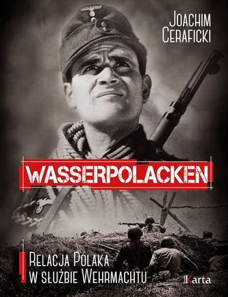 WASSERPOLACKEN RELACJA POLAKA W SŁUŻBIE WEHRMACHTU