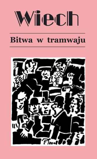 BITWA W TRAMWAJU BITWA W TRAMWAJU