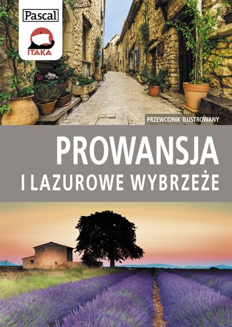 PROWANSJA I LAZUROWE WYBRZEŻE PRZEWODNIK ILUSTROWANY 2016