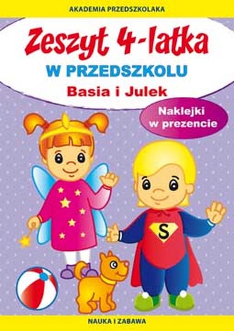ZESZYT 4-LATKA W PRZEDSZKOLU BASIA I JULEK Z NAKLEJKAMI AKADEMIA PRZEDSZKOLAKA