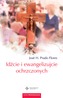 IDŹCIE I EWANGELIZUJCIE OCHRZCZONYCH NOWA EWANGELIZACJA