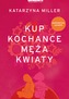 KUP KOCHANCE MĘŻA KWIATY WYD. 3