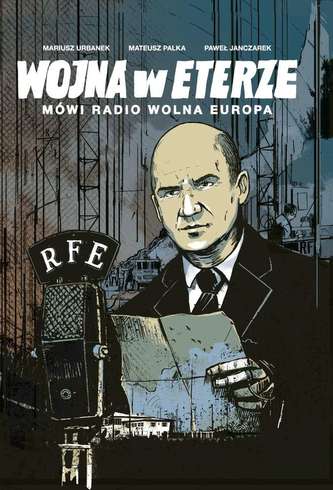 WOJNA W ETERZE MÓWI RADIO WOLNA EUROPA WOJNA W ETERZE MÓWI RADIO WOLNA EUROPA