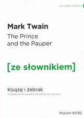 THE PRINCE AND THE PAUPER KSIĄŻĘ I ŻEBRAK Z PODRĘCZNYM SŁOWNIKIEM ANGIELSKO-POLSKIM