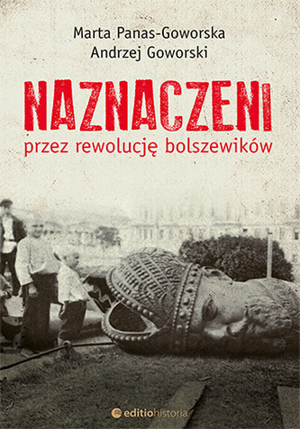 NAZNACZENI PRZEZ REWOLUCJĘ BOLSZEWIKÓW