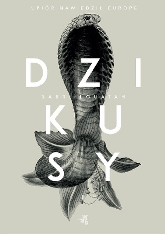 UPIÓR NAWIEDZIŁ EUROPĘ DZIKUSY TOM 2 UPIÓR NAWIEDZIŁ EUROPĘ DZIKUSY TOM 2