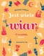 JEST WIELE WIAR O CO PYTAJĄ DZIECI WYD. 2