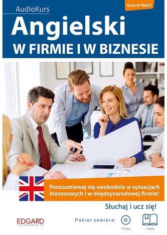 ANGIELSKI W FIRMIE I W BIZNESIE ANGIELSKI W FIRMIE I W BIZNESIE