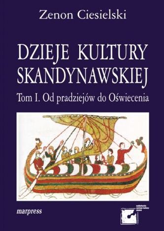Dzieje kultury skandynawskiej. Tom I. Od pradziejów do Oświecenia