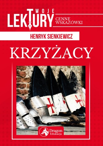 KRZYŻACY TWOJE LEKTURY