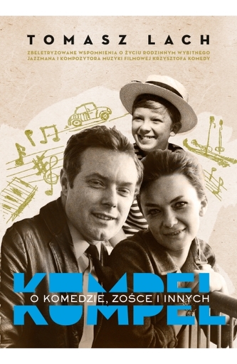 Kumpel. O Komedzie, Zośce i innych