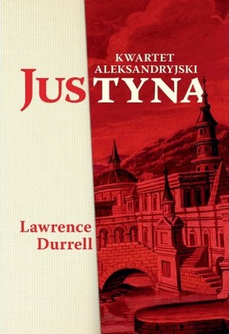 Justyna. Kwartet aleksandryjski Justyna. Kwartet aleksandryjski