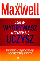 Czasem wygrywasz, a czasem&#8230; się uczysz