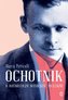 Ochotnik. O rotmistrzu Witoldzie Pileckim