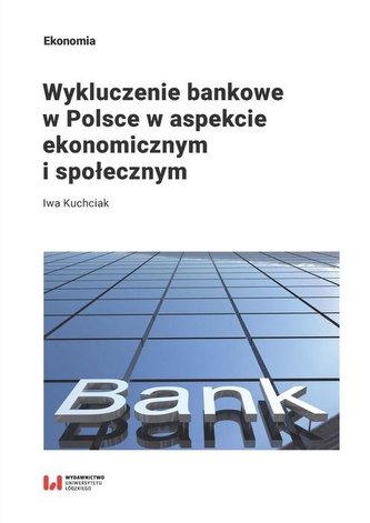 Wykluczenie bankowe w Polsce w aspekcie...