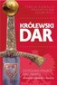 Królewski dar. Co Polacy dali światu
