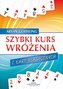 Szybki kurs wróżenia z kart klasycznych